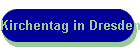 Kirchentag in Dresden