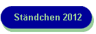 St�ndchen 2012