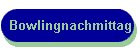 Bowlingnachmittag